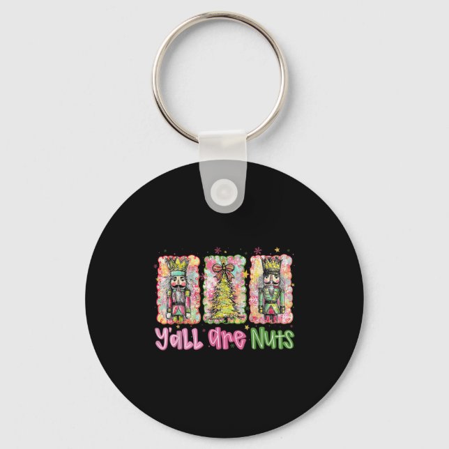 Y'all Are Nuts Nutcracker Merry Christmas Funny Xm Key Ring (Front)