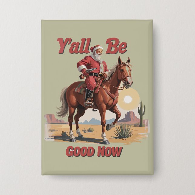 Y'all Be Good Now Funny Santa Cowboy Western Xmas (Front)