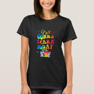 Y'all Gonna Learn Today Apple Tie Dye Teacher Back T-Shirt