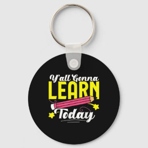 Yall Gonna Learn Today Teacher Leopard Back To Sch Key Ring