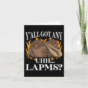 Yall Got Any Lamps_ Moth Meme Funny Weird Cursed M Card