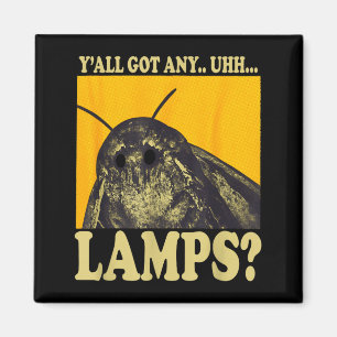 Yall got Any Lamps Moth Meme Lamp for Men Women Magnet