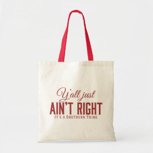 Yall Just Aint Right Its a Southern Thing Red Tote Bag