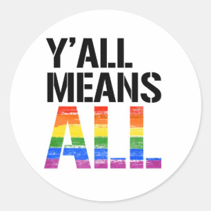 Y'all means all classic round sticker
