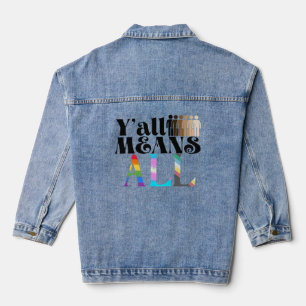 Y'all Means All Custom Denim Jacket