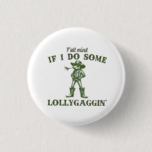 Y'all Mind If I Do Some Lollygang Retro Boho Frog 3 Cm Round Badge