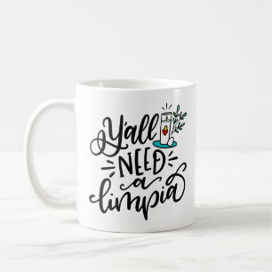 Y'all Need A Limpia, hand lettered Coffee Mug