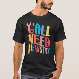 Yall Need Chemistry Teacher Back To School Groovy T-Shirt