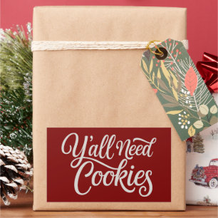 Y'all Need Cookies Funny Dealer Baking Bake Baker Rectangular Sticker