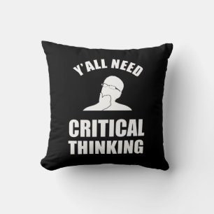 Y'all Need Critical Thinking Cushion
