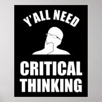 Y'all Need Critical Thinking