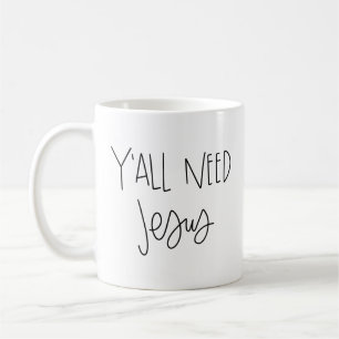 Y'all Need Jesus mug