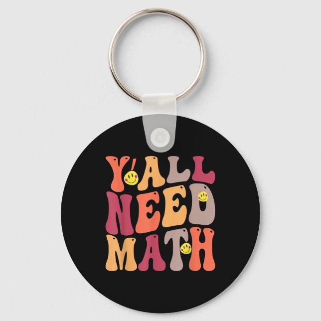 Yall Need Math Math Happy  Key Ring (Front)