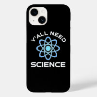 Y'all Need Science
