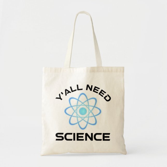 Y'all Need Science Tote Bag (Front)
