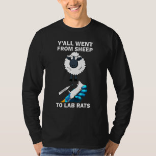 Yall Went From Sheep To Lab Rats Sheep T-Shirt