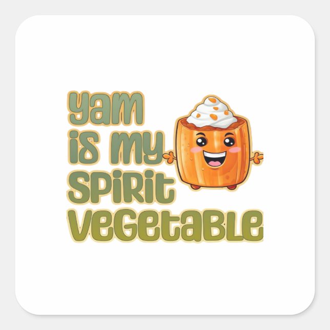 Yam Is My Spirit Vegetable Classic Square Sticker (Front)