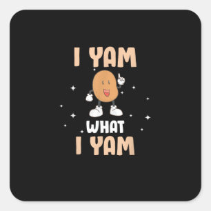 Yam What I Yam Funny Potato Pun Thanksgiving Square Sticker