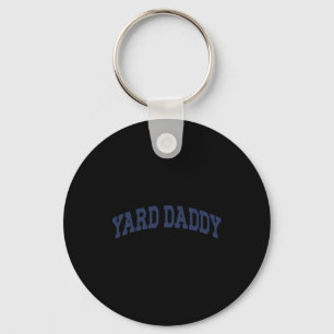 Yard Daddy Funny Lawn Mowing Dad Gardening Dad  Key Ring