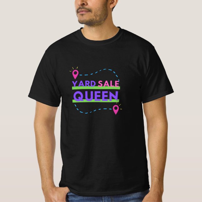 Yard Sale Queen T-Shirt (Front)
