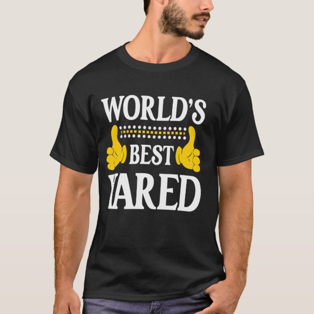 Yared Personal Name Funny First Name World's Best  T-Shirt (Front)