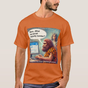 Yarg’s First Login: Banking Like a Caveman T-Shirt