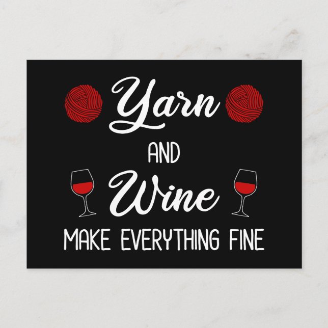 Yarn and Wine Make Everything Fine Postcard (Front)