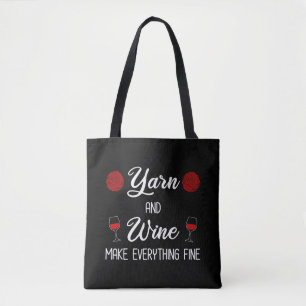 Yarn and Wine Make Everything Fine Tote Bag