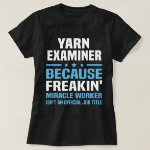 Yarn Examiner T-Shirt