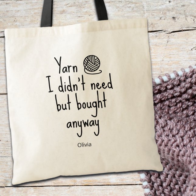 Yarn I Didn't Need But Bought Anyway  Tote Bag (Creator Uploaded)