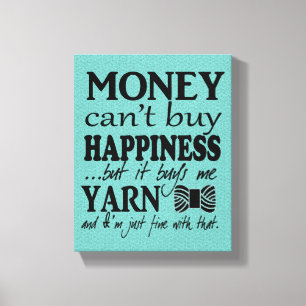 Yarn is Happiness / Craft Room Canvas Print