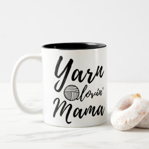 Yarn Loving Mama • Knit Crochet Crafts Two-Tone Coffee Mug