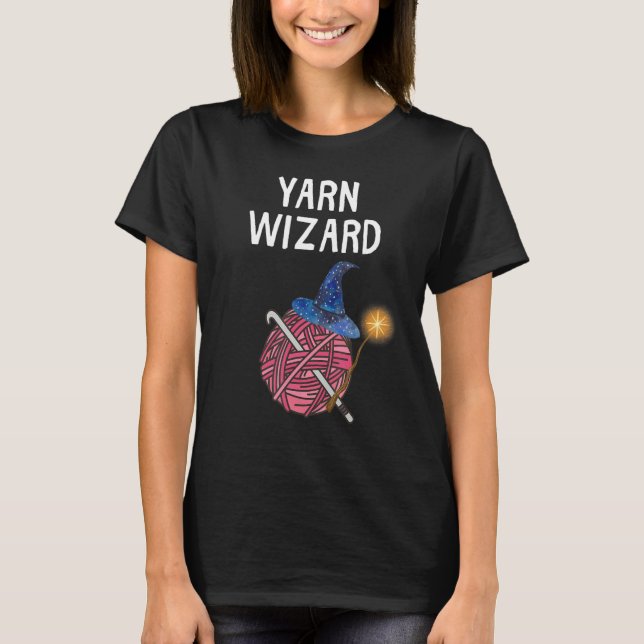 Yarn Wizard Shirt Funny Crochet Yarn Wizard Gift 1 (Front)