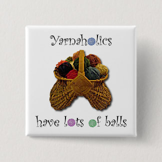 Yarnaholics Have Lots of Balls 15 Cm Square Badge