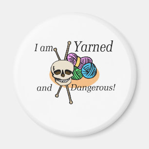 Yarned and Dangerous T-shirts and Gifts. Magnet