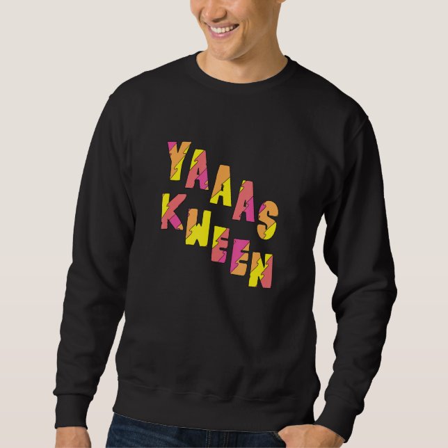 Yas Kween Funny Illana Yas Queen Sweatshirt (Front)