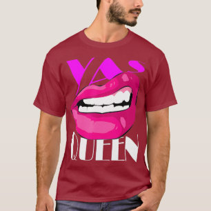 Yas Queen Funny Diva Queen Femininity Cabaret T-Shirt