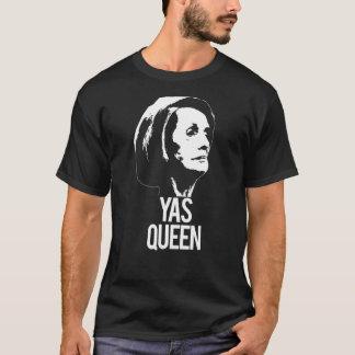 Yas Queen Nancy Pelosi Madam Speaker Meme Congress T-Shirt