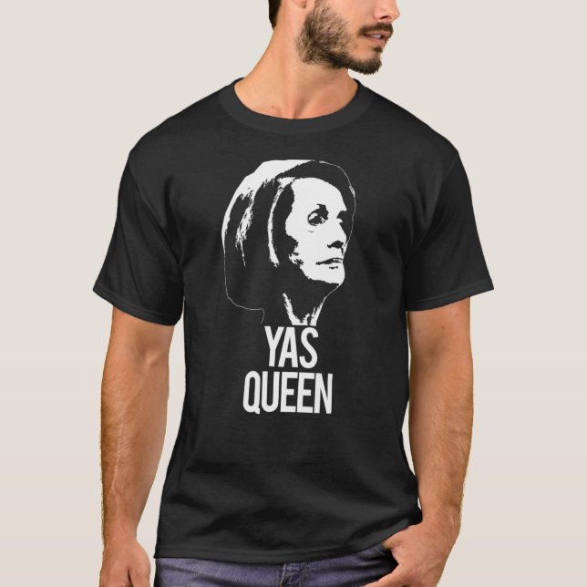 Yas Queen Nancy Pelosi Madam Speaker Meme Congress T-Shirt (Front)
