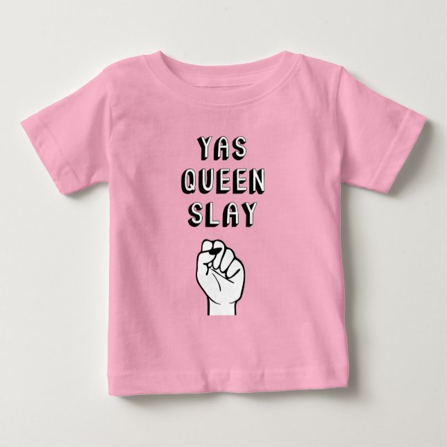 Yas Queen Slay Baby T-Shirt (Front)