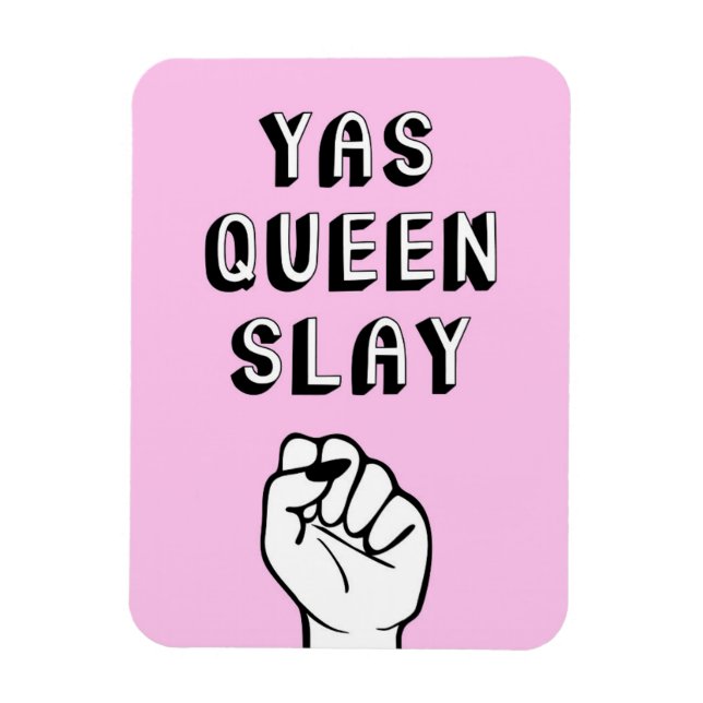 Yas Queen Slay Magnet (Vertical)