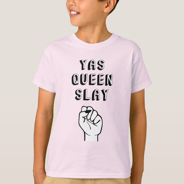 Yas Queen Slay T-Shirt (Front)