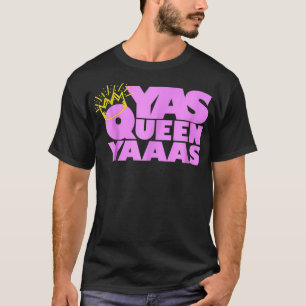 Yas Queen With Crown Hip LGBTQ T-Shirt