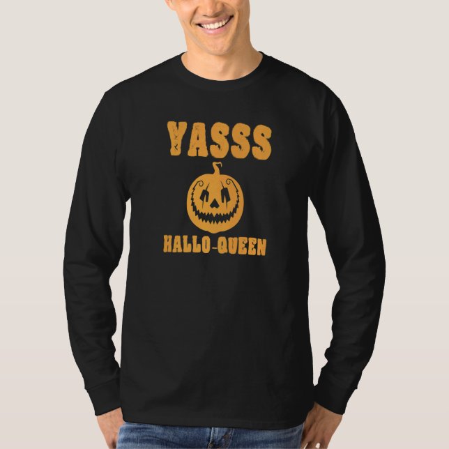 Yasss Hallow-Queen Cute Trendy Funny Pumpkin Jack  T-Shirt (Front)