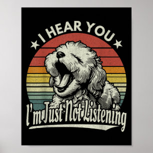 Yawn Maltio Maltese I Hear You Im Just Not Listeni Poster