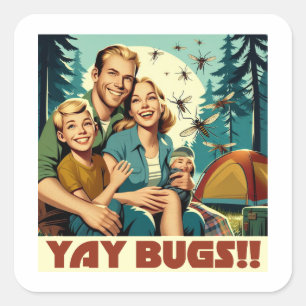 Yay Bugs Camping Funny Square Sticker