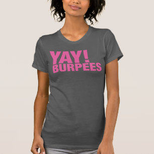 Yay Burpees Shirt