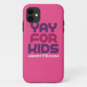 Yay for Kids / Abort73.com iPhone 11 Case