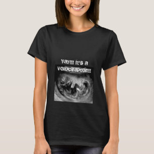 Yay!!! Its a Velociraptor!!! T-Shirt