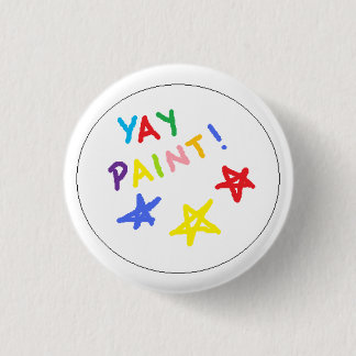 yay paint! 3 cm round badge